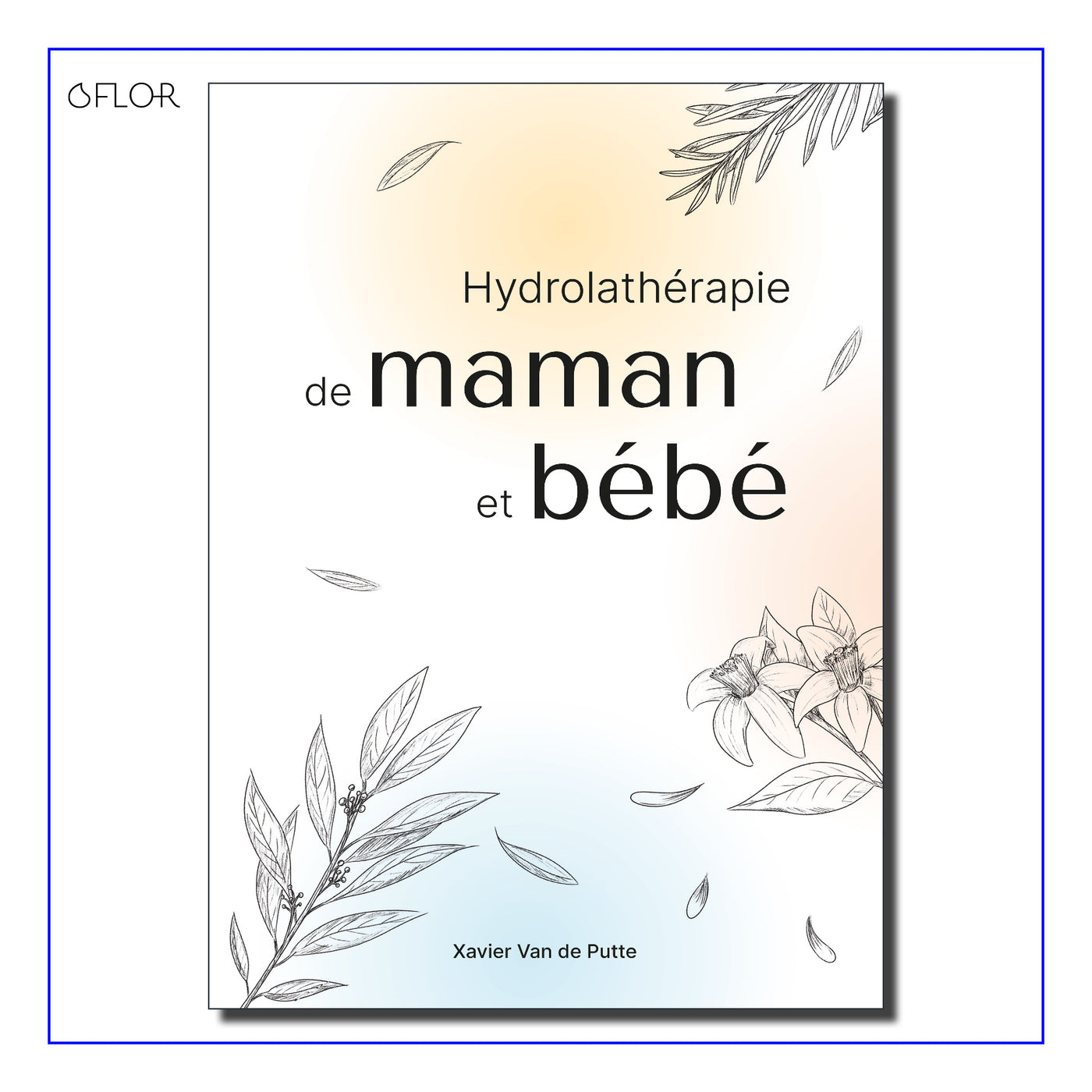 Livre "Hydrolathérapie de Maman et Bébé"